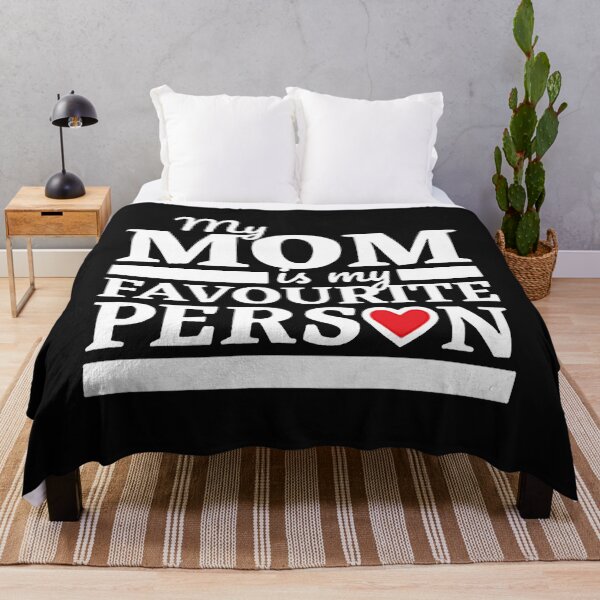 Item preview, My Mom Is My Favourite Person designed and sold by markbauch.