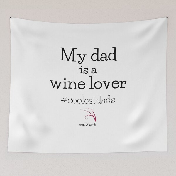 Item preview, Wine quote coolestdads my dad is a wine lover designed and sold by wineandwords.