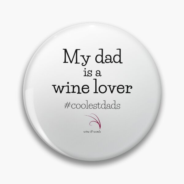 Item preview, Wine quote coolestdads my dad is a wine lover designed and sold by wineandwords.