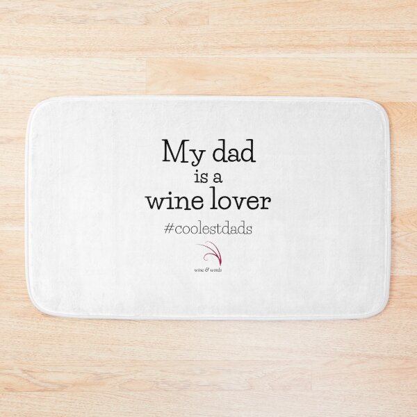 Item preview, Wine quote coolestdads my dad is a wine lover designed and sold by wineandwords.