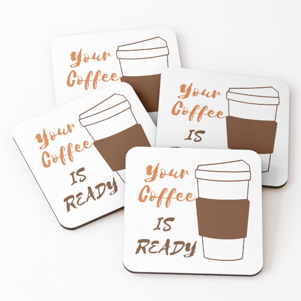 Item preview, YOUR COFFEE IS READY designed and sold by RedFlamenco.