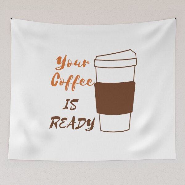Item preview, YOUR COFFEE IS READY designed and sold by RedFlamenco.