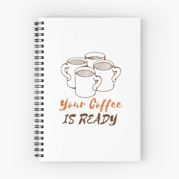 Item preview, YOUR COFFEE IS READY designed and sold by RedFlamenco.