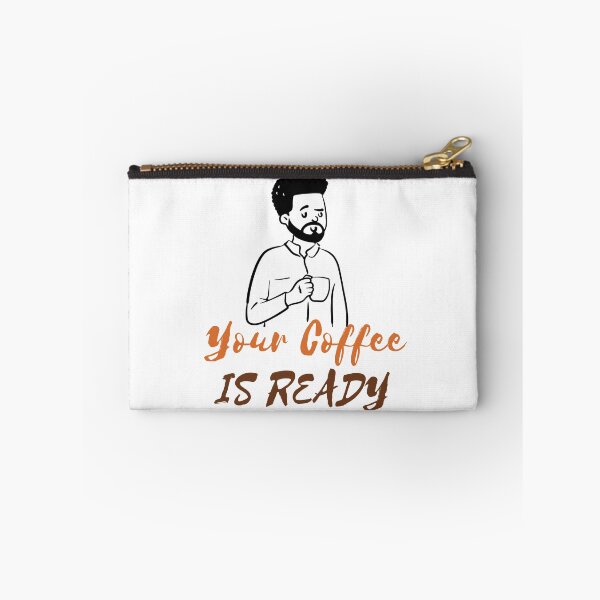 Item preview, YOUR COFFEE IS READY designed and sold by RedFlamenco.