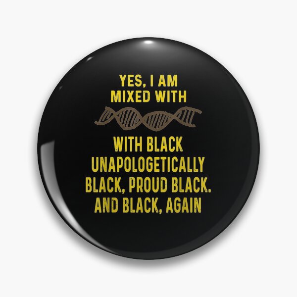 Item preview, Yes I Am Mixed With Black Proud Black History Month  designed and sold by manidala.
