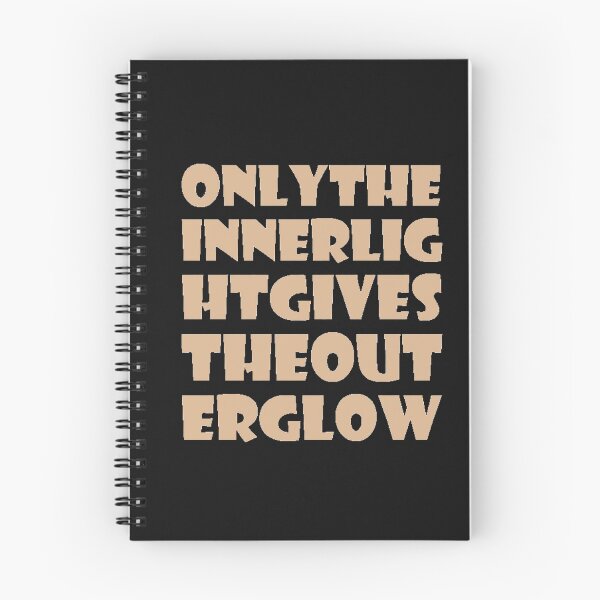 Item preview, Only The Inner Light Gives The Outer Glow designed and sold by BImP design.
