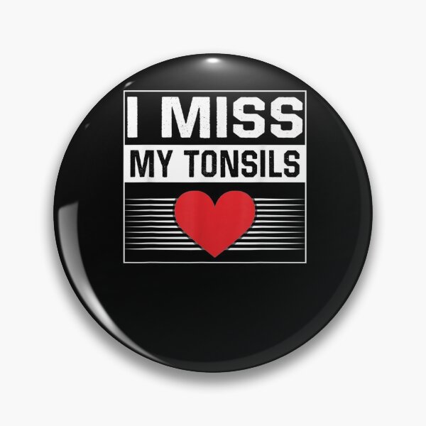 Item preview, I Miss My Tonsils Tonsillectomy Tonsil Surgery Recovery  designed and sold by manidala.