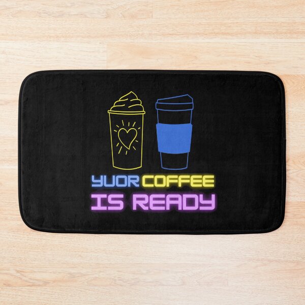 Item preview, YOUR COFFEE IS READY designed and sold by RedFlamenco.
