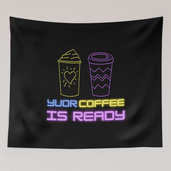 Item preview, YOUR COFFEE IS READY designed and sold by RedFlamenco.