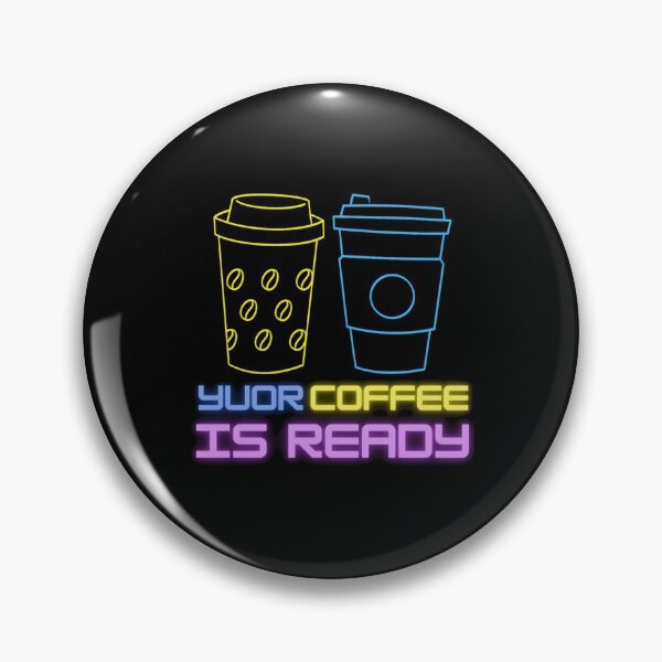 Item preview, YOUR COFFEE IS READY designed and sold by RedFlamenco.