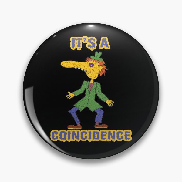 Item preview, It's A Coincidence | Roley designed and sold by RoleyShop.