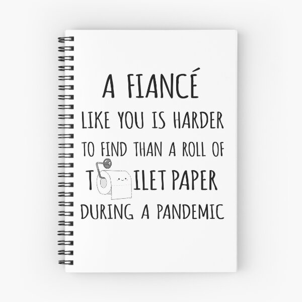 Item preview, A Fiance Like You is Harder to Find than a Roll of Toilet Paper During a Pandemic designed and sold by niftyhub.