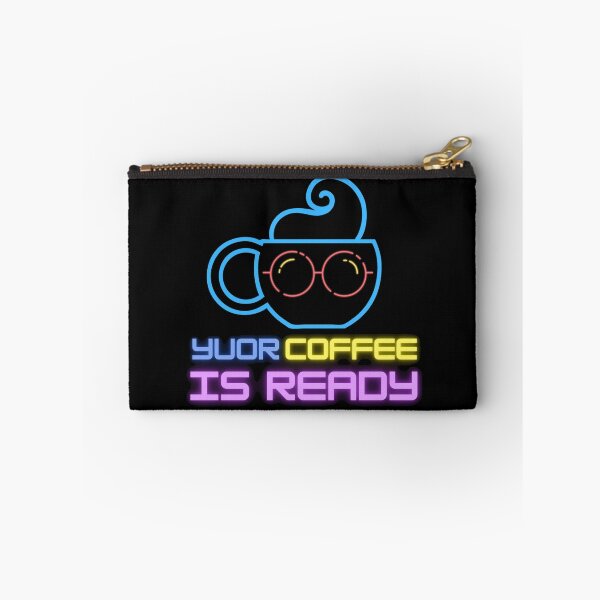 Item preview, YOUR COFFEE IS READY designed and sold by RedFlamenco.