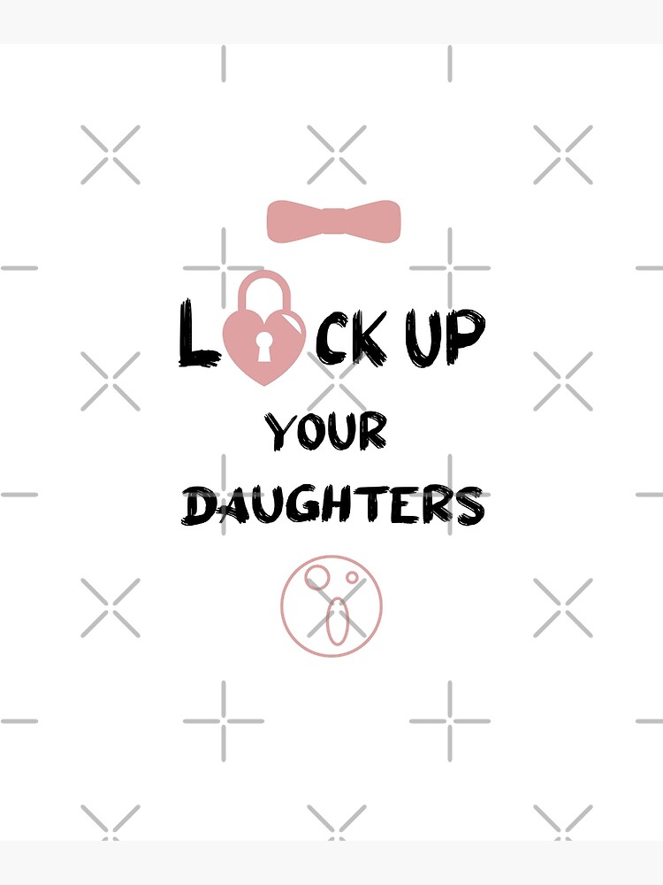 Lock Up Your Daughters Poster By Altashop Redbubble