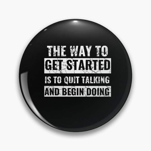 Item preview, The way to get started is to quit talking and begin doing - motivational quotes designed and sold by youngdstag.