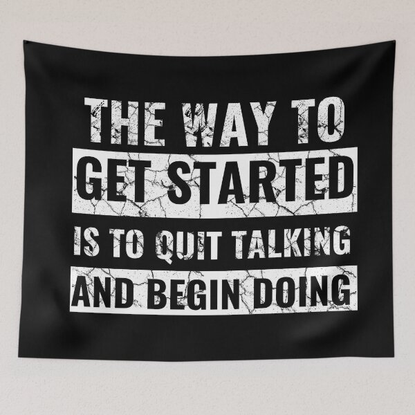 Item preview, The way to get started is to quit talking and begin doing - motivational quotes designed and sold by youngdstag.