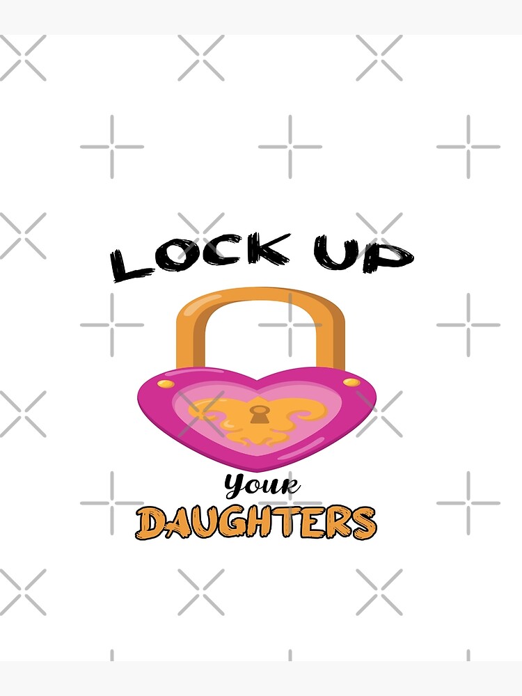 "Lock Up Your Daughters" Poster by Altashop | Redbubble - Lock Up Your Daughters Lock Up Your Wives