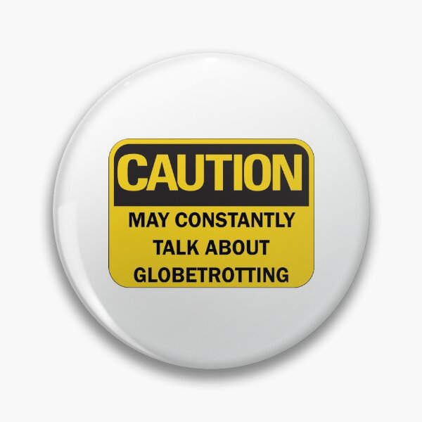 Item preview, Caution: may constantly talk about globetrotting funny nomad saying with yellow and black typography. designed and sold by Deegital18.