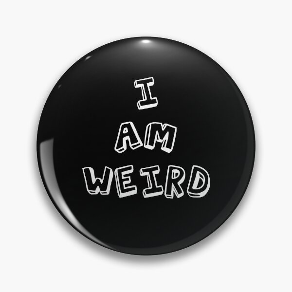 Item preview, Funny I Am Weird Couples Design designed and sold by MakersKeystone.