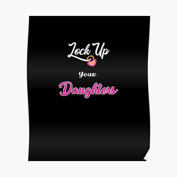 "Lock Up Your Daughters" Poster for Sale by Altashop | Redbubble - Lock Up Your Daughters Lock Up Your Wives