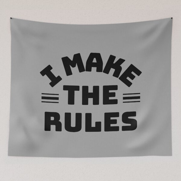 Item preview, I Make The Rules designed and sold by M-Artie.