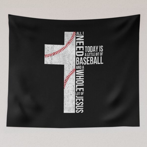 Item preview, All I Need Today Is A Little Bit Of Baseball And A Whole Lot Of Jesus designed and sold by KellenCowleyArt.