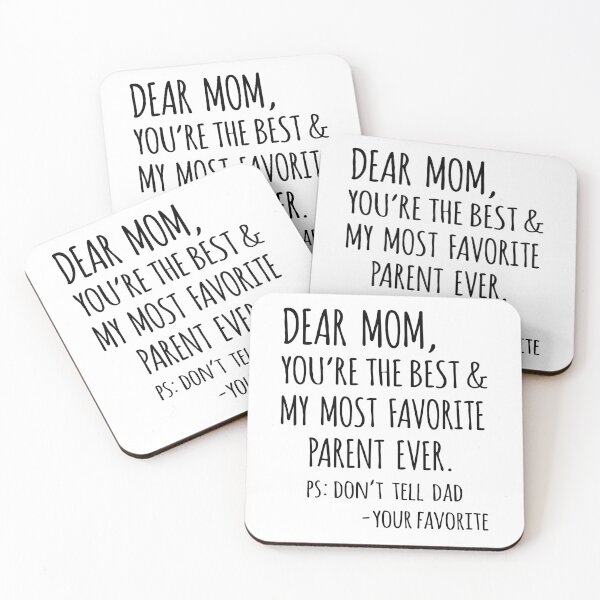 Item preview, Dear Mom, You're the Best & My Most Favorite Parent Ever. PS: Don't Tell Dad. -Your Favorite designed and sold by niftyhub.