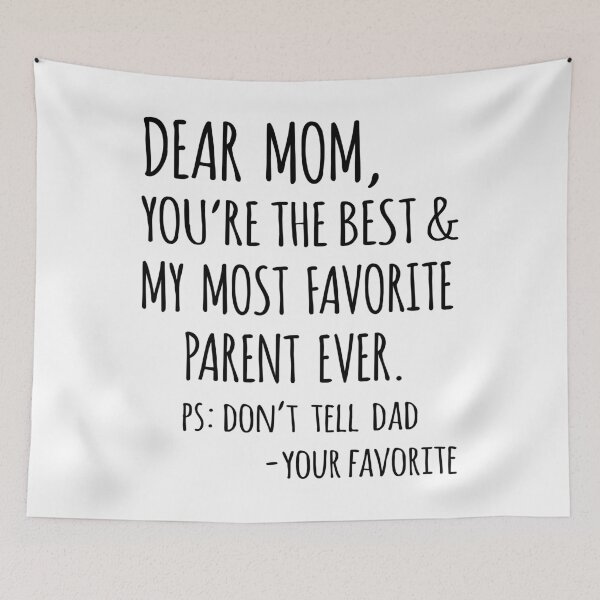 Item preview, Dear Mom, You're the Best & My Most Favorite Parent Ever. PS: Don't Tell Dad. -Your Favorite designed and sold by niftyhub.