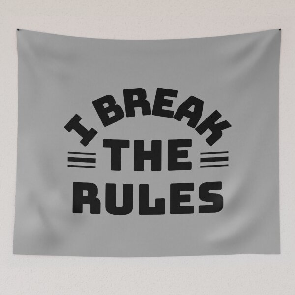 Item preview, I Break The Rules designed and sold by M-Artie.