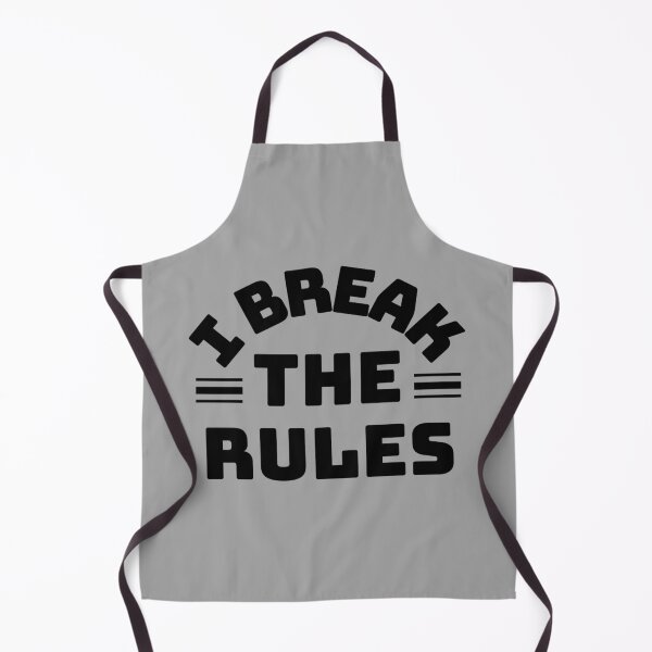 Item preview, I Break The Rules designed and sold by M-Artie.