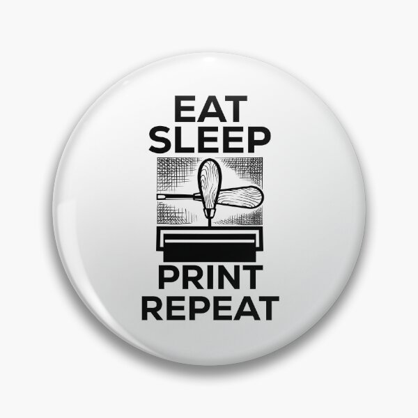 Artikelvorschau, Printmaking Quote - Eat Sleep Print Repeat entworfen und verkauft von HalpinDesign.