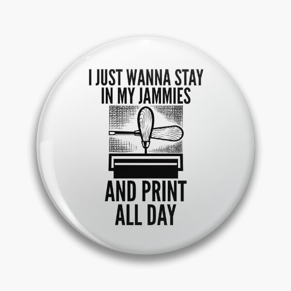 Artikelvorschau, Printmaking Quote - Print in Jammies entworfen und verkauft von HalpinDesign.
