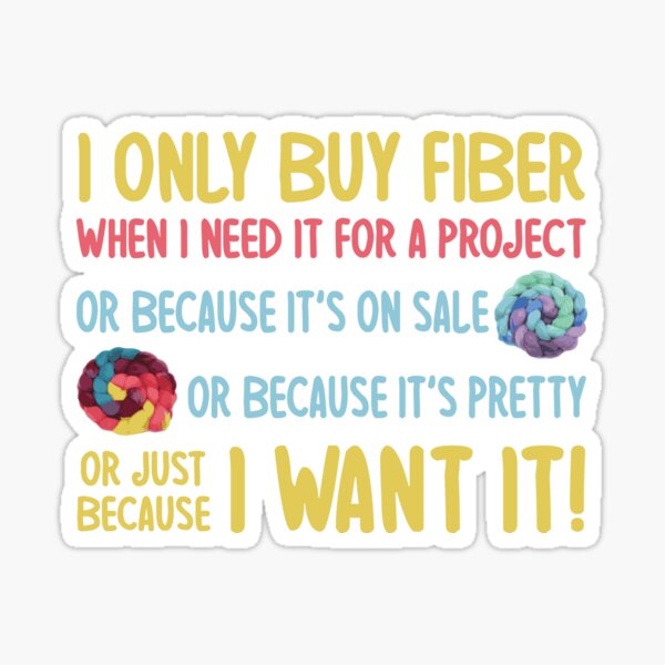 Item preview, I only buy fiber when I need it. Funny Hand Spinning Wheel saying designed and sold by DSeller.