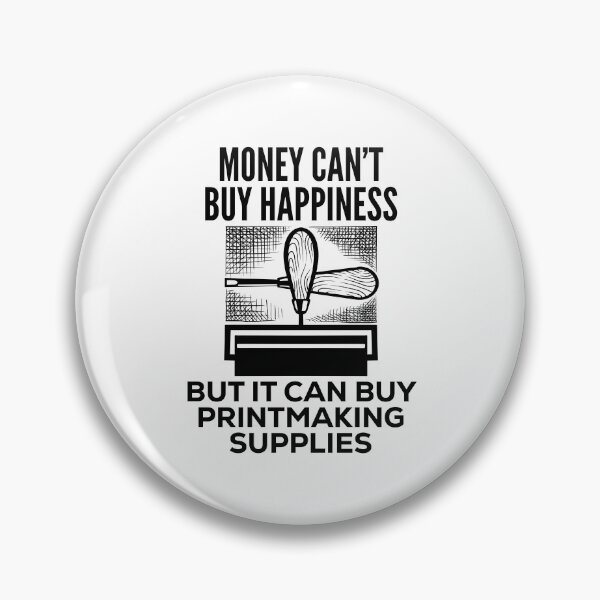Artikelvorschau, Printmaking Quote - Money entworfen und verkauft von HalpinDesign.