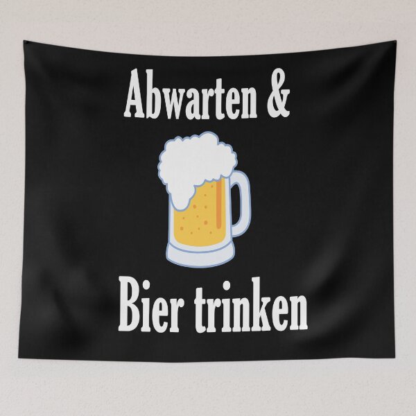 Item preview, Abwarten und Bier trinken designed and sold by NT99.