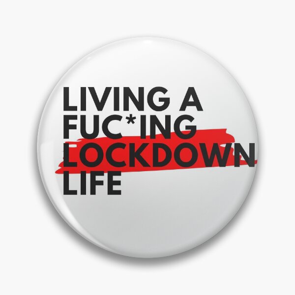 Item preview, Living A Fuc*ing Lockdown Life designed and sold by badassgentleman.