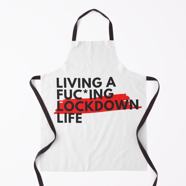 Item preview, Living A Fuc*ing Lockdown Life designed and sold by badassgentleman.