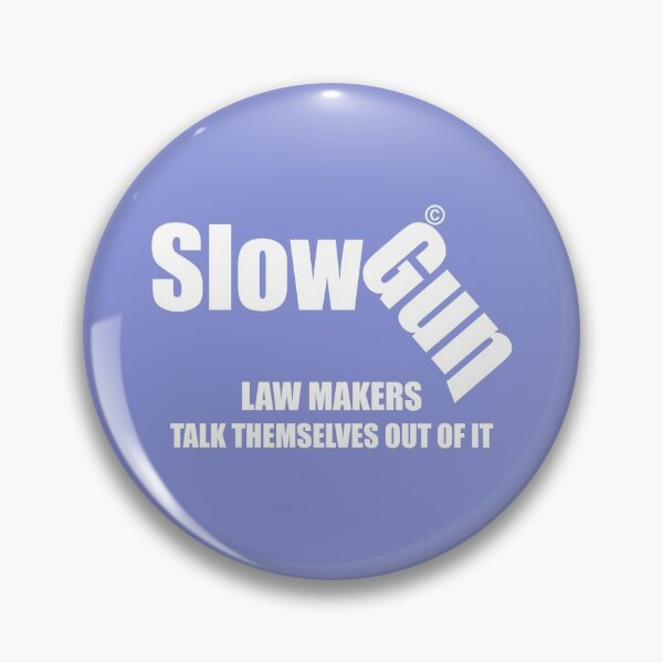 Item preview, SlowGun Law designed and sold by ozzyme.