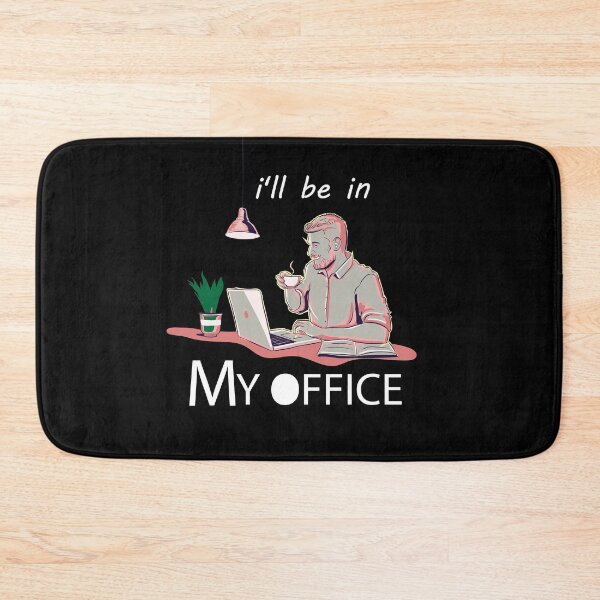 Item preview, I'll be in my office designed and sold by hicham4you.