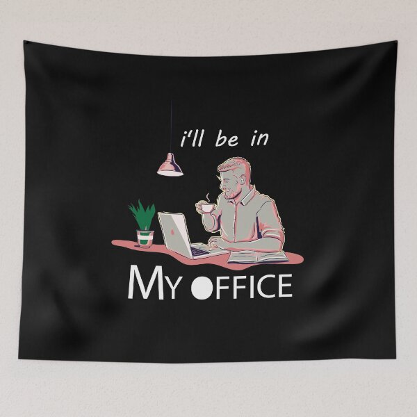Item preview, I'll be in my office designed and sold by hicham4you.