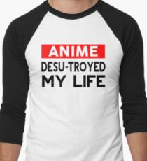 Anime desu-troyed my life Men's Baseball ¾ T-Shirt