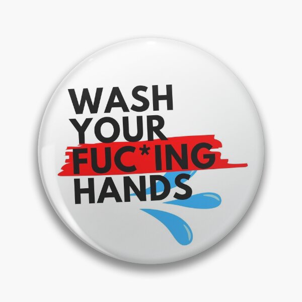 Item preview, Wash Your Fuc*ing Hands designed and sold by badassgentleman.
