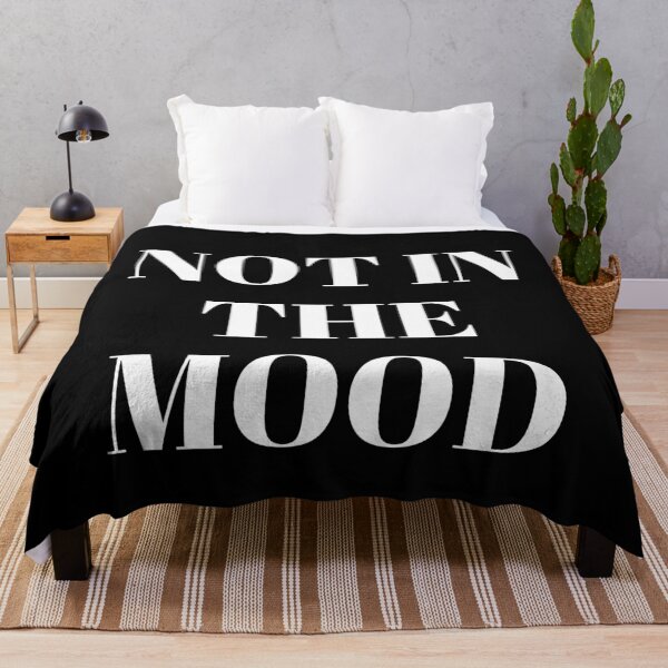 Item preview, Not In The Mood designed and sold by M-Artie.