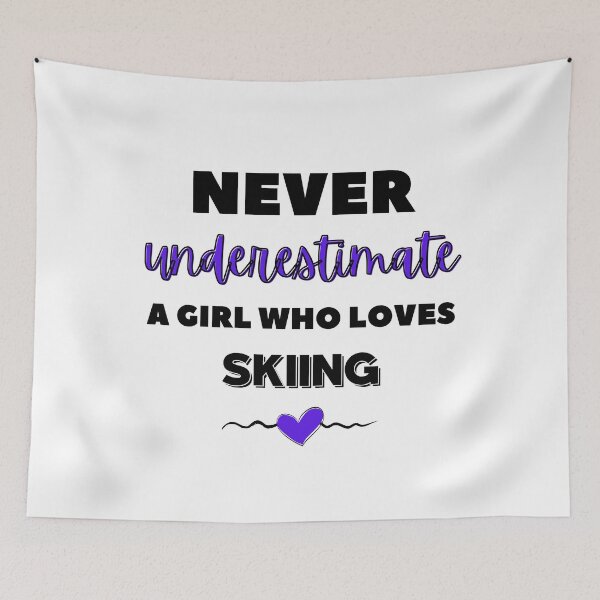 Item preview, Never underestimate a girl who loves skiing  designed and sold by TheGreenGoat.