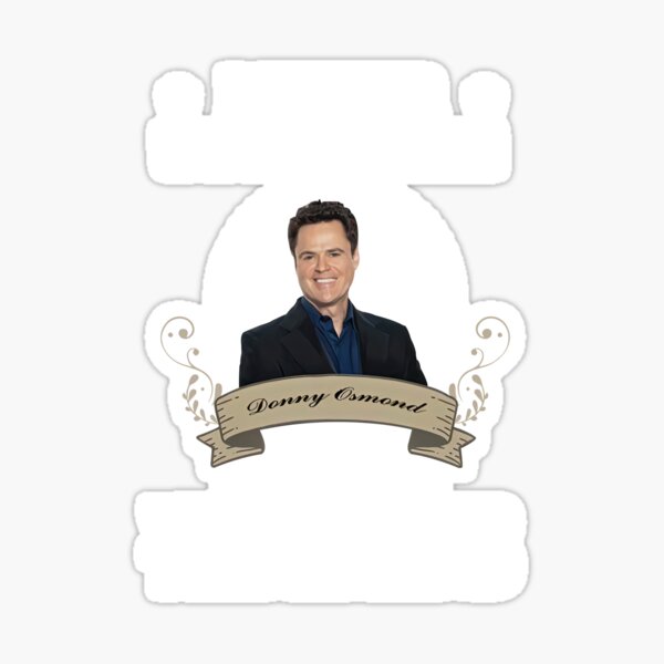 Funny Donny Osmond Woman Listen This Legend Stickers | Redbubble