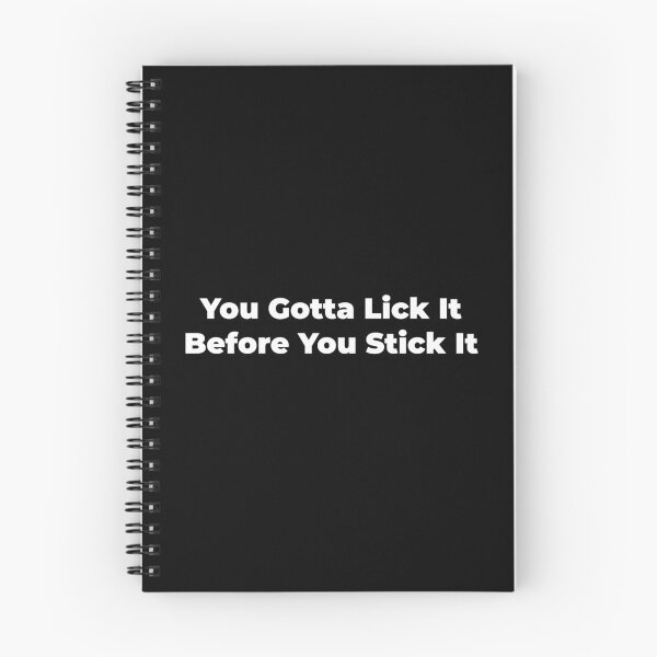 Item preview, You gotta lick it before you stick it designed and sold by Zexten.