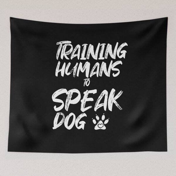 Item preview, Training humans to speak dog designed and sold by hicham4you.