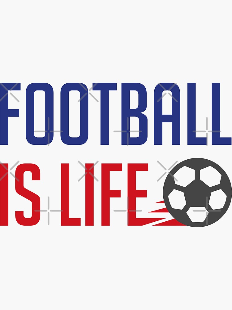 "Football Is Life (Colors)" Sticker for Sale by FilipeFerreira Redbubble