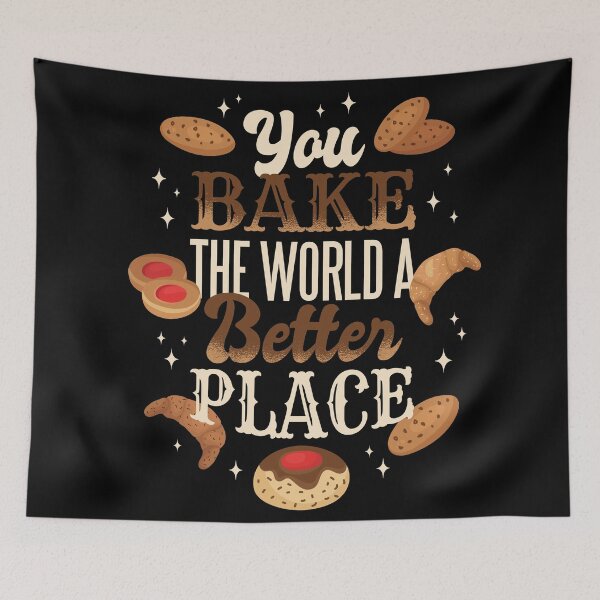 Item preview, You Bake The World A Better Place designed and sold by infleims.
