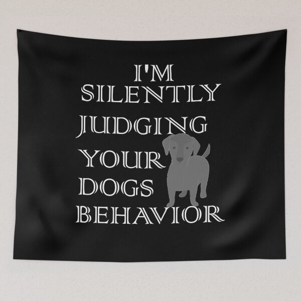 Item preview, I'm silently judging your dogs behavior designed and sold by hicham4you.